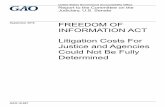 GAO-16-667, Freedom of Information Act: Litigation … to the Committee on th. FREEDOM OF INFORMATION ACT . Litigation Costs For Justice and Agencies Could Not Be Fully Determined
