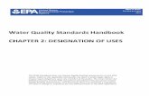 Water Quality Standards Handbook Chapter 2 – Designation of Uses · Water Quality Standards Handbook CHAPTER 2: ... Regulation emphasizes the uses specified in section 101 ... Water