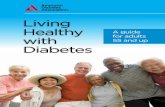 Living Healthy A guide for adults with 55 and up Diabetesmain.diabetes.org/dorg/PDFs/living-healthy-booklet-american... · Living Healthy with Diabetes A guide for adults 55 and up