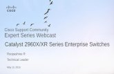 Cisco Support Community Expert Series Webcast … 10, 2016 · Catalyst 2960X/XR Series Enterprise Switches ... Cisco Support Community Expert Series Webcast ... does Learning lookup