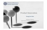 Product Innovation - PBworkssjbae.pbworks.com/w/file/fetch/64705222/product innovation 2.pdf · Product Innovation Sung JooBae ... System-level Design Detail Design Testing & Refinement
