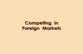 Competing in Foreign Marketssession notes)/Strategy in... · The Quest for Competitive Advantage in Foreign Markets ... basic competitive strategy in all countries or modify the strategy