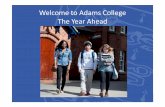 Welcome to Adams College The Year · Induction Our expectations: ... • Local and National employers –IBM, Capgemini ... • Course change policy and process