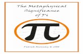 The Metaphysical Significance of Pi - api.ning.com · The Metaphysical Significance of Pi July 22, 2008 4 List of Diagrams Figure 1: The Pi Cycle - Start..... 7
