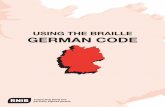 USING THE BRAILLE GERMAN CODE - RNIB · USING THE BRAILLE GERMAN CODE This document is based on the braille code used in the United Kingdom for transcribing text in German, and includes