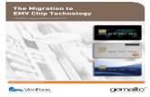 The Migration to EMV Chip Technology - Payments News ... · The Migration to EMV Chip Technology 3 stripe technology, a chip is extremely difficult to crack; card authentication and