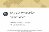US FDA Postmarket Surveillance Surveillance.pdfPostmarket Surveillance Overview FDA regulates the device total product lifecycle Quality system and risk management controls Medical