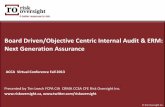 Board Driven/Objective Centric Internal Audit & … Driven/Objective Centric Internal Audit & ERM: Next Generation Assurance Presented by Tim Leech FCPA CIA CRMA CCSA CFE Risk Oversight