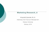 Marketing Research 4 - wz.uw.edu.pl · Marketing Research_4 Krzysztof Cybulski, ... Marketing Research Role and Key Tasks 2. ... Why Conduct Qualitative Researches ?