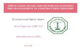 Muhammad Saiful Islam - KFUPMfaculty.kfupm.edu.sa/crp/bramadan/crp514/Termpapers/Term122/22... · APPLICATION OF GIS AND GPS FOR ... (Introduction to GIS) KFUPM 1 Muhammad Saiful