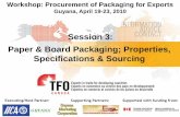 Paper & Board Packaging; Properties, …legacy.iica.int/Eng/regiones/caribe/guyana/IICA Office Documents...Paper & Board Packaging; Properties, Specifications & Sourcing ... used in