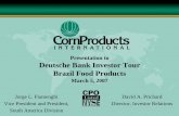 Presentation to Deutsche Bank Investor Tour Brazil …library.corporate-ir.net/library/77/772/77278/items/... ·  · 2007-03-07Deutsche Bank Investor Tour Brazil Food Products March