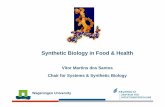 Synthetic Biology in Food & Health - European Commissionec.europa.eu/health/sites/health/files/dialogue_collaboration/docs/... · Synthetic Biology in Food & Health ... activity against
