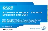 Microsoft Windows* Platform Evolution and UEFI ·  · 2017-02-23Microsoft Windows* Platform Evolution and UEFI ID: EFIS005 Tony Mangefeste, Senior Program Manager, Microsoft Mark