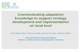 Communicating adaptation knowledge to support … · Communicating adaptation knowledge to support strategy development and implementation on local level Petra Mahrenholz, Clemens