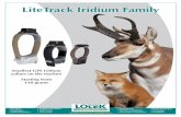 LiteTrack Iridium Family - Lotek · LiteTrack Iridium Family • Receivers • Dataloggers • Radio transmitters • Acoustic transmitters • Archival tags • GPS systems • Hydrophones