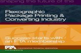 Flexographic Package Printing & Converting Industry€¦ ·  · 2016-09-13 Flexographic Package Printing & Converting Industry shaping the future of the Success starts with an FTA