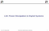 L16: Power Dissipation in Digital Systemsweb.mit.edu/6.111/www/s2004/LECTURES/l16.pdfL16: Power Dissipation in Digital Systems L16: 6.111 Spring 2004 Introductory Digital Systems Laboratory