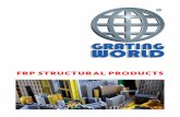 FRP STRUCTURAL PRODUCTS - Grating World World Structural Products... · a world of frp structural products e & oe think of steel structural sections … now think of sections that