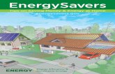Energy Savers: Tips on Saving Money and Energy at Home · to keep your current windows from losing energy. 23 Lighting Choose today’s energy-efficient lighting for some of the easiest
