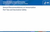 General Recommendations on Immunization Part … Recommendations on Immunization Part Two and Vaccination Safety Centers for Disease Control and Prevention National Center for Immunization