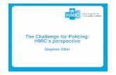 The Challenge for Policing: HMIC’s perspective · The challenge for policing is: ... • If problems are enduring and there is a low prospect of them being resolved, ... RMG Data