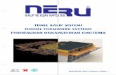 TÜNEL KALIP SİSTEMİ TUNNEL FORMWORK SYSTEMS · Initial installation of formwork on the fundamental plate ends in accordance with the information as shown above. Generally, whether