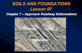 SOILS AND FOUNDATIONS Lesson 07 - ce.udel.edu 667 Geotech Design... · SOILS AND FOUNDATIONS Testing Experience Theory Lesson 07 Chapter 7 – Approach Roadway Deformations. Topics