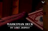 MARKSMAN DECK - Squarespace · MARKSMAN DECK Performance Documentary Technical Notes CREATED & WRITTEN BY Luke Jermay EDITED BY Tara Whittaker Andi Gladwin PHOTOGRAPHY George Luck