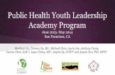 Public Health Youth Leadership Academy Program  Health Youth Leadership Academy Program ... Joanne Chan, ScM , ... Public Health Youth Leadership Academy Program ...