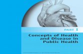 Concepts of Health and Disease in Public Health · Concepts of Health and Disease in Public Health ... Part I Concepts of Health and Disease in Public Health ... In summary,these