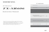 TX-SR606 Instruction Manual - HOME | ONKYO Asia and ... · TX-SR606 Instruction Manual Thank you for purchasing an Onkyo AV Receiver. ... servicing to qualiﬁed service personnel