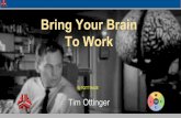 AAB2017 Bring Your Brain To Work - Schedschd.ws/hosted_files/aab17/f3/AAB2017- Bring Your Brain To Work.pdf · Bring Your Brain To Work Tim Ottinger @TOTTINGE. @tottinge ... close-up