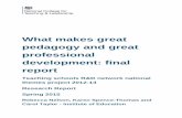What makes great pedagogy and great professional ...dera.ioe.ac.uk/22157/1/What_makes_great_pedagogy_and...What makes great pedagogy and great professional development: final report