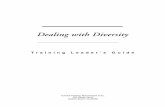 Dealing with Diversity - TRAINING SOLUTIONS, Inc. with Diversity T raining Leader’s Guide Coastal Training Technologies Corp. ... diversity means recognizing the many types of differences