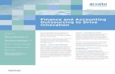 Finance and Accounting Outsourcing to Drive Innovation Accounting BPO Finance and Accounting Outsourcing to Drive Innovation Over the past few years innovation has become one of the