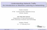 Understanding Network Traffic An Introduction to Machine ...€¦ · Understanding Network Trafﬁc An Introduction to Machine Learning in Networking Pedro CASAS FTW - Communication