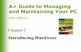 A+ Guide to Managing and Maintaining Your PC, 5eakali2/ET127/Lecture1.pdfA+ Guide to Managing and Maintaining Your PC, Fifth Edition 22 How an OS Uses Device Drivers to Manage Hardware