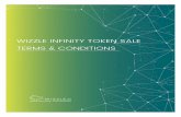 Wizzle Infinity Token sale Terms & conditions Wizzle reserves the right, at its sole discretion, to increase the redeemable value of the Wizzle Infinity tokens to continue to stimulate