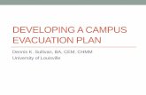 Developing a Campus Evacuation Plan - The … Internal Stakeholders for Risk Assessment and Vulnerability Analysis •University Emergency Management •University Police •University