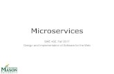 Lecture 11 - Microservices - George Mason Universitytlatoza/teaching/swe432f17/Lecture 11...Microservices backend 6 Browser Web Servers Database HTTP Request HTTP Response (JSON) Front
