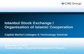 Istanbul Stock Exchange / Organisation of Islamic Cooperation · Istanbul Stock Exchange / Organisation of Islamic Cooperation . ... Deep liquidity in all asset classes ... CME Group.