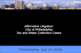 Affirmative Litigation: City of Philadelphia Tax and … Lit Paiva.pdfPhiladelphia, July 14, 2016 1 Frank Paiva Chief Deputy City Solicitor Affirmative Litigation: City of Philadelphia