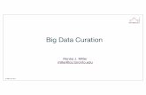 Big Data Curation - COMADcomad.in/comad2014/keynotes/BigDataCuration-keynote2-COMAD20… · –Provides web search interface ... –string similarity & learned attribute weights ...
