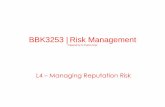 BBK3253 |Risk Management - WordPress.com • The success of an organisation is dependent upon its stakeholders supporting it. • ^Reputation is a big chunk of intangible value which
