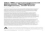The Micromanagement Disease: Symptoms, Diagnosis, and …homepages.se.edu/cvonbergen/files/2012/12/The-Micromanagement... · The Micromanagement Disease: Symptoms, Diagnosis, ...
