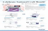 Celebrate National Craft Month! - My Sewing Room€¦ · Celebrate National Craft Month! CRAFTING ScanNCut 2 CM650W SEWING & QUILTING The Starlet XR37T SEWING & QUILTING The …
