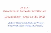 Dependability – More on ECC, RAIDcs61c/sp16/lec/37/2016Sp-CS61C-L37... · Dependability – More on ECC, RAID ... Evolution of the Disk Drive 11 IBM RAMAC 305, 1956 IBM 3390K, 1986