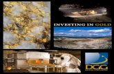 INVESTING IN GOLD - Canarc Resource Corp. · mining, development and exploration companies. DGG’s headline events are the European Gold Forum in Zurich, Switzerland in April, and