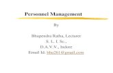 By Bhupendra Ratha, Lecturer S. L. I. Sc., D.A.V.V., Indore … · Personnel Management Personnel Management is a process in which well organize to staff members of an organization.